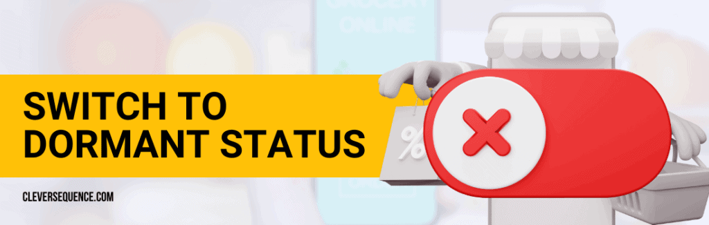 Switch to Dormant Status Instacart deactivation