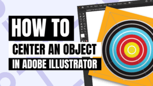 how to center object in illustrator