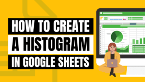 how to create a histogram in Google Sheets