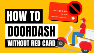 how to doordash without red card