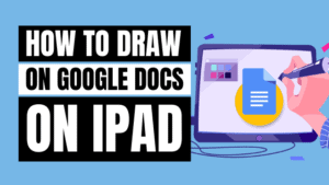 how to draw on Google Docs iPad