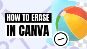 how to erase in canva