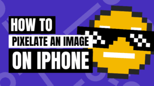 how to pixelate an image on iphone