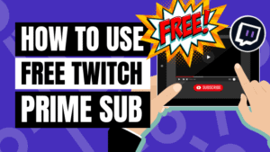 how to use free twitch prime sub