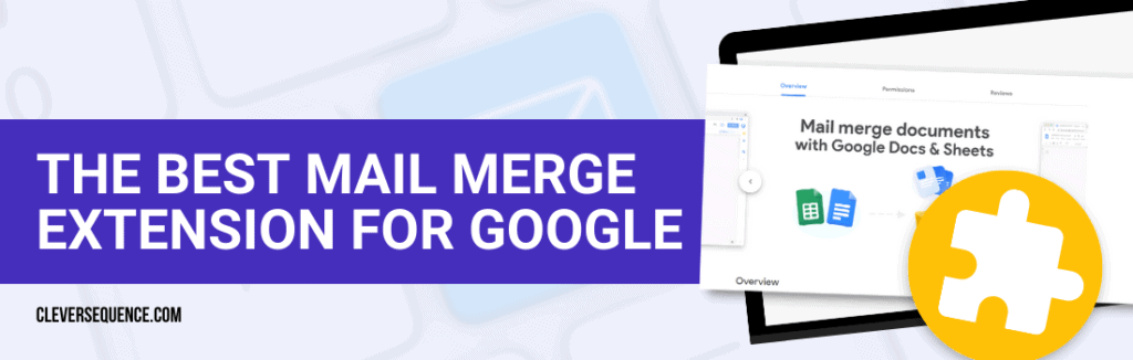 The Best Mail Merge Extension for Google mail merge with attachments