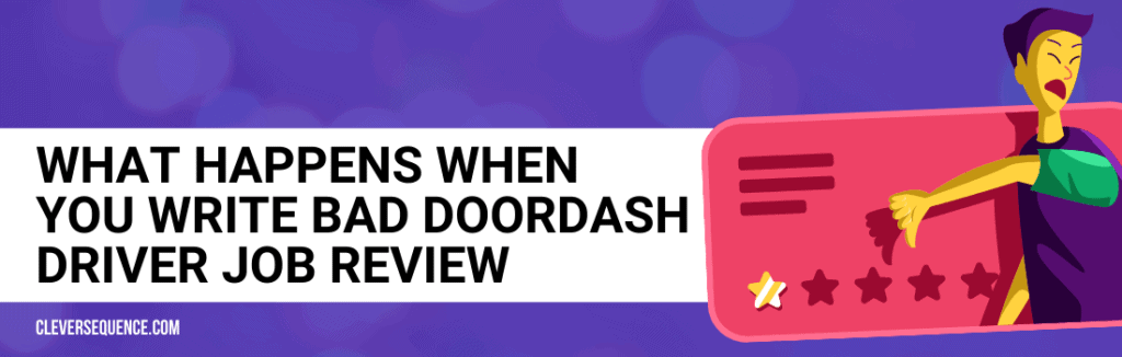 What Happens When You Write Bad Doordash Driver Job Review