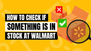 How to Check Stock at Walmart